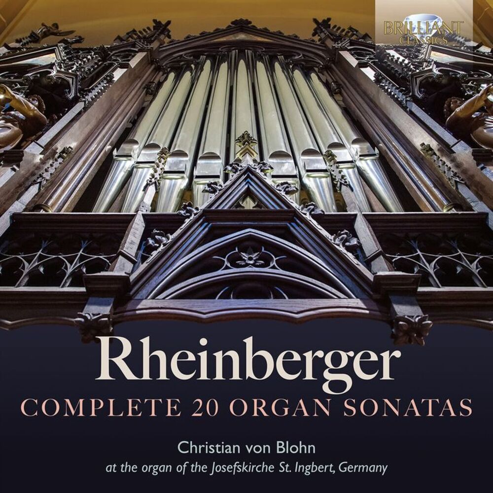 Christian von Blohn - Rheinberger: Complete 20 Organ Sonatas  CD
